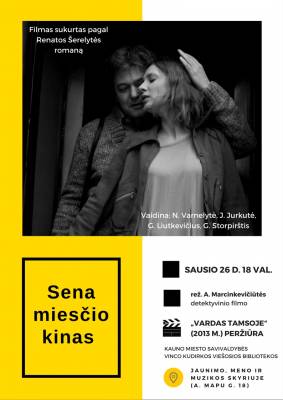 Kauno miesto, „Senamiesčio kinas“: A. Marcinkevičiūtės filmo „Vardas tamsoje“ peržiūra, Kaunieciams.lt